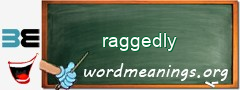 WordMeaning blackboard for raggedly